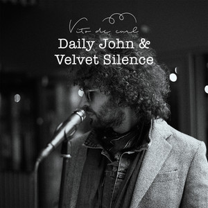 Daily John & Velvet Silence