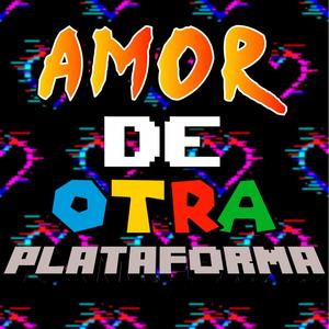 Amor De Otra Plataforma (feat. EzyProds) (Explicit)