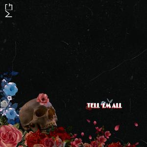 Tell 'Em All (Explicit)