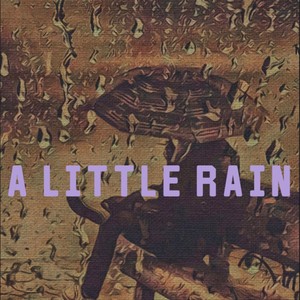 A Little Rain (Explicit)