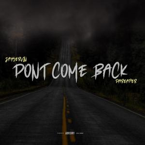 Dont Come Back (feat. Reaper) [Explicit]