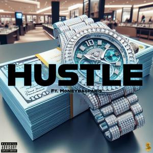 Hustle (feat. MoneyBagParis) [Explicit]