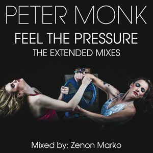 Feel the Pressure (The Extended Mixes)