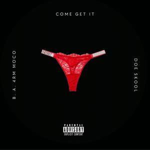 Come Get It (feat. Doe Skool) [Explicit]