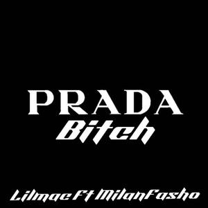 Prada ***** (feat. MilanFashoo) (Explicit)
