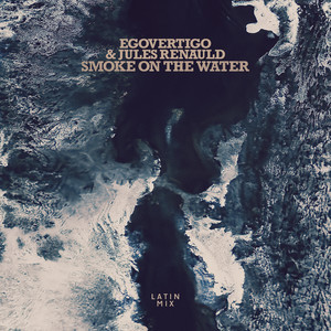 Egovertigo - Smoke on the Water (Latin Mix)
