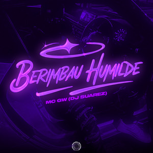 BERIMBAU HUMILDE (Explicit)