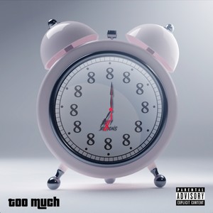 Too Much #Always8 (Explicit)