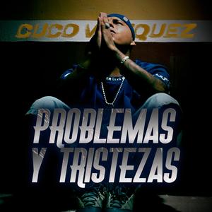 Problemas y Tristezas (Explicit)
