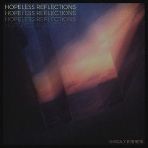 Hopeless Reflections