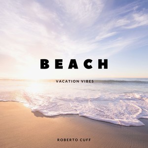 Beach Vacation Vibes (Original Mix)