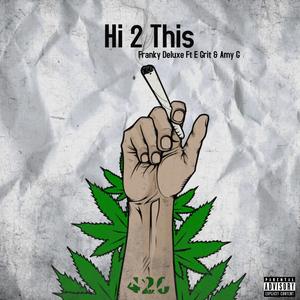 High 2 This (feat. E grit & Amy G) (Explicit)