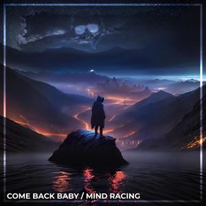 Come Back Baby / Mind Racing (EP)