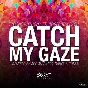 Rosebud Leach - Catch My Gaze (Tonky Remix)