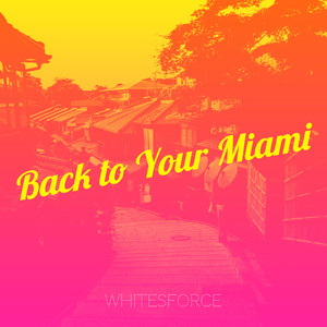 Back to Your Miami