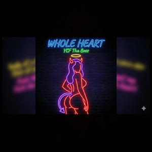 Whole Heart (Explicit)