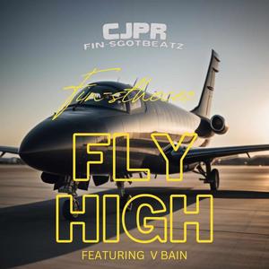 FLY HIGH (Explicit)
