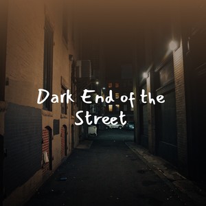 Dark End of the Street