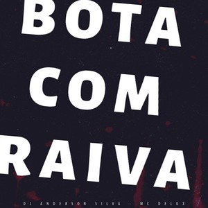BOTA COM RAIVA