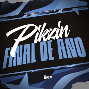 Pikzin Final de Ano (Explicit)