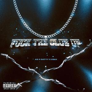 **** THE CLUB UP (feat. Xima & Gatyy) [Explicit]