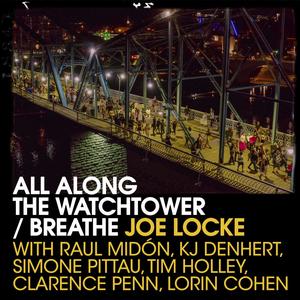 All Along The Watchtower / Breathe (feat. Raul Midón, KJ Denhert, Simone Pittau, Timothy Holley & Clarence Penn)