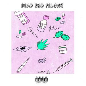 DeadEnd Felons (Explicit)