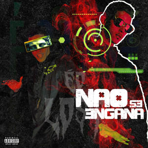 Não Se Engana (Explicit)