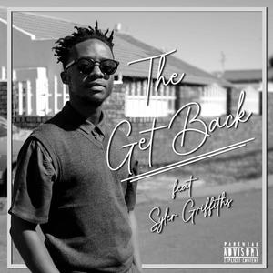 The Get Back (feat. Syler Griffiths) [Explicit]