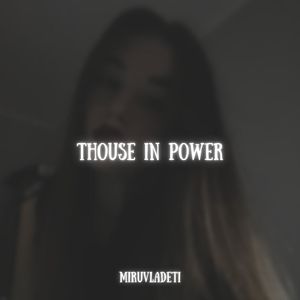 Thouse in Power