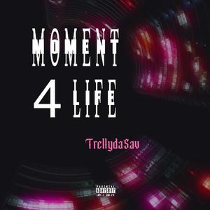 moment 4 Life (Explicit)