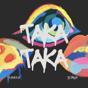 TAKA TAKA (feat. DJ Hazel Mty)