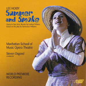 Lee Hoiby: Summer and Smoke