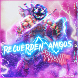 RECUERDEN AMIGOS (PHONK)