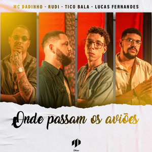 Onde Passam os Aviões (Explicit)