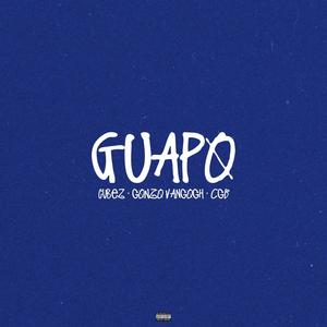 Guapo (feat. CGB & Gonzo VanGogh) [Explicit]