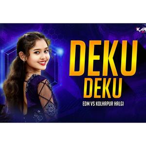 Folk Song - DEKU DEKU FOLK SONG 2024 (EDM VS KOLHAPUR HALGI DJ)