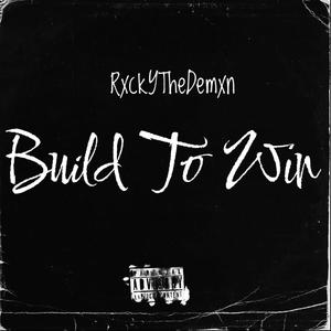 Build To Win (Explicit)