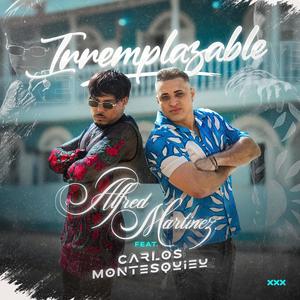 Irremplazable (feat. Carlos Montesquieu)
