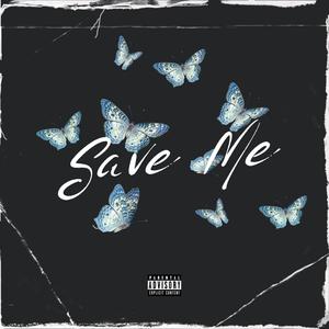 Save Me (Explicit)