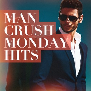 Man Crush Monday Hits