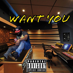 Want You (Explicit)