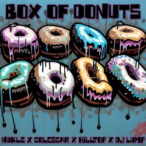 BOX OF DONUTS (feat. NUKLZ, coleSCAR & DJ LUMP) [Explicit]