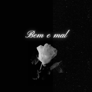 Ben e mal (Explicit)