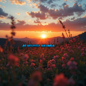 AS NOVINHA NA ONDA (Explicit)