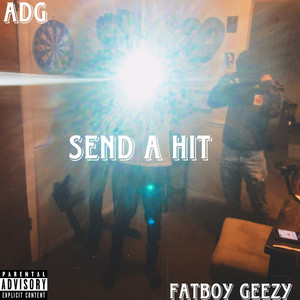 Send A Hit (Explicit)