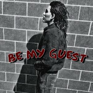 Be My Guest (Explicit)