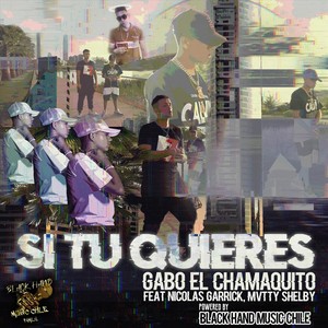 Si Tu Quieres(feat. Nicolas Garrick & Mvtty Shelby) (Explicit)