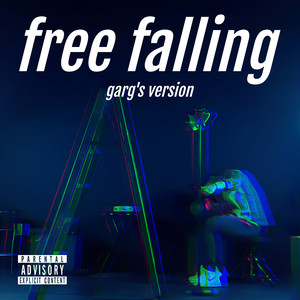 Free Falling (Garg's Version) [Explicit]