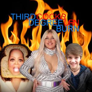 Third Degree Burn (Explicit)